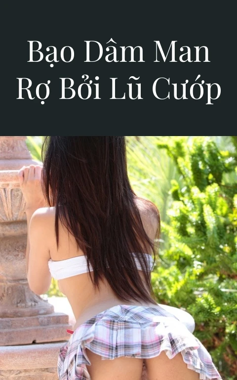 Cả gia đình bị bạo dâm man rợ bởi lũ cướp mất nhân tính