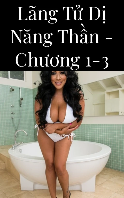 Lãng tử dị năng thần  - Chương 1-3