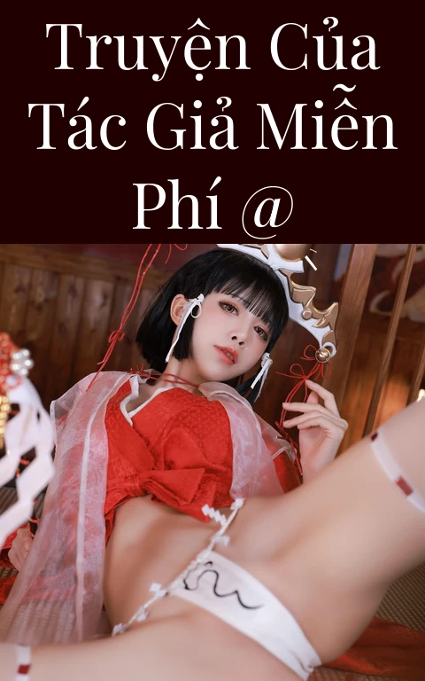 Truyện Của Tác Giả Miễn phí @