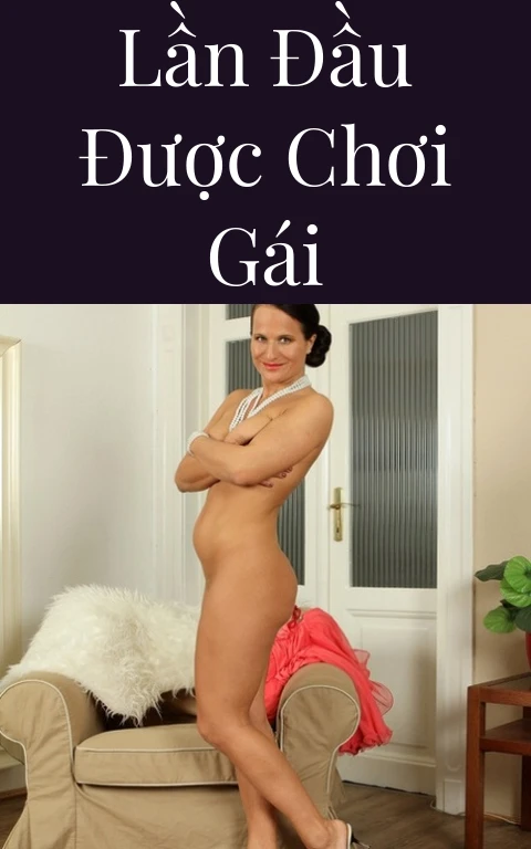 Lần đầu được chơi gái