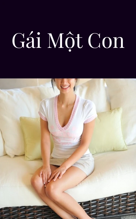 Gái một con