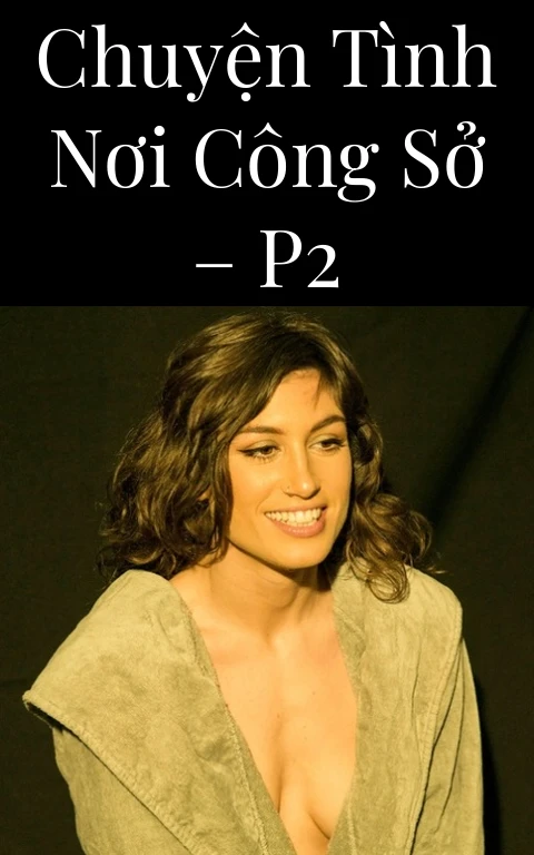 Chuyện tình nơi công sở – P2