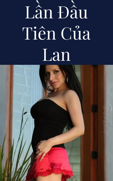 Lần đầu tiên của Lan