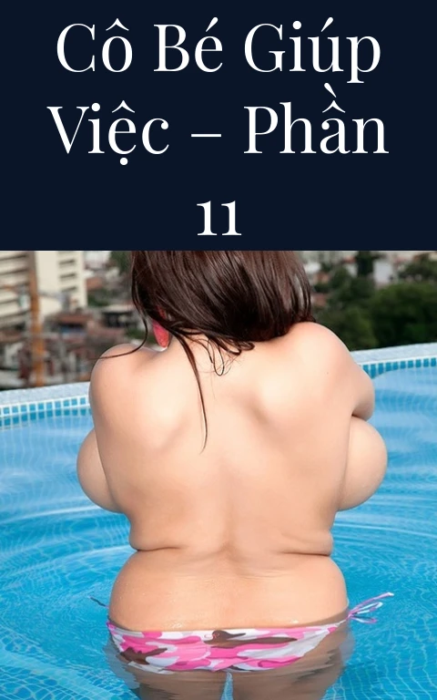 Cô bé giúp việc – Phần 11