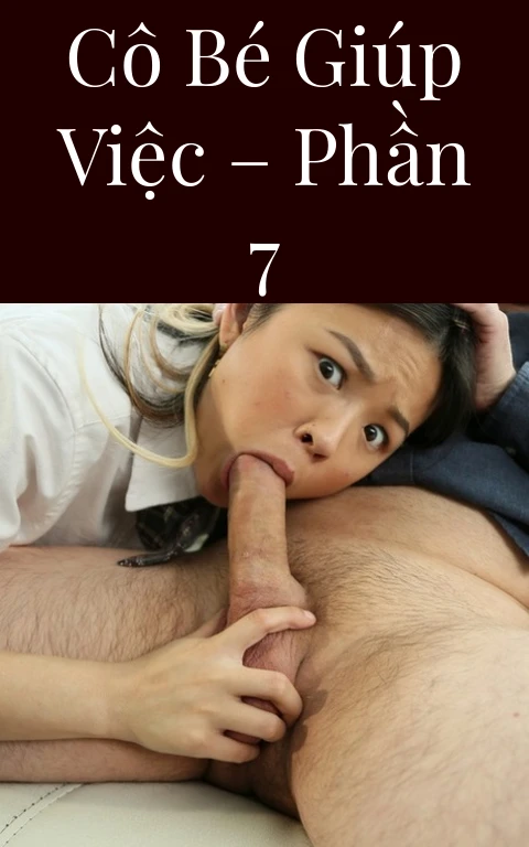 Cô bé giúp việc – Phần 7