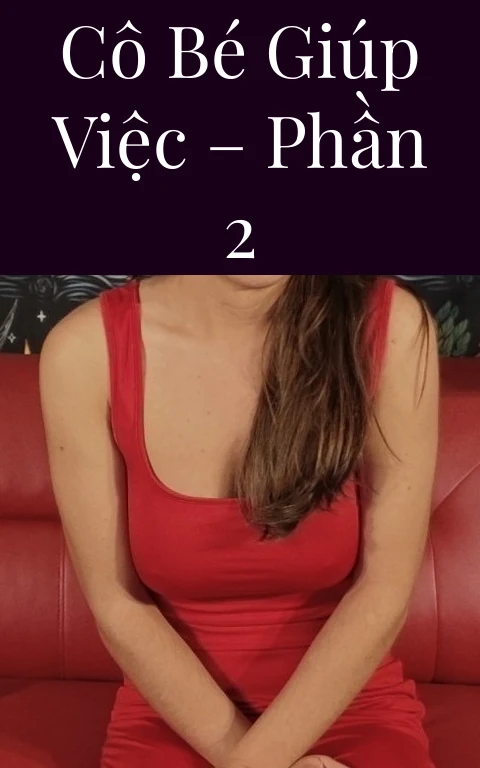 Cô bé giúp việc – Phần 2