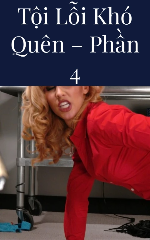 Tội lỗi khó quên – Phần 4