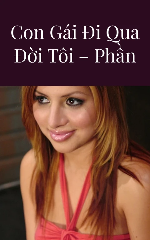 Những người con gái đi qua đời tôi – Phần 5