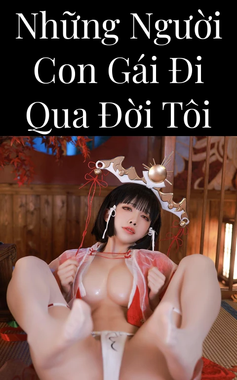 Những người con gái đi qua đời tôi