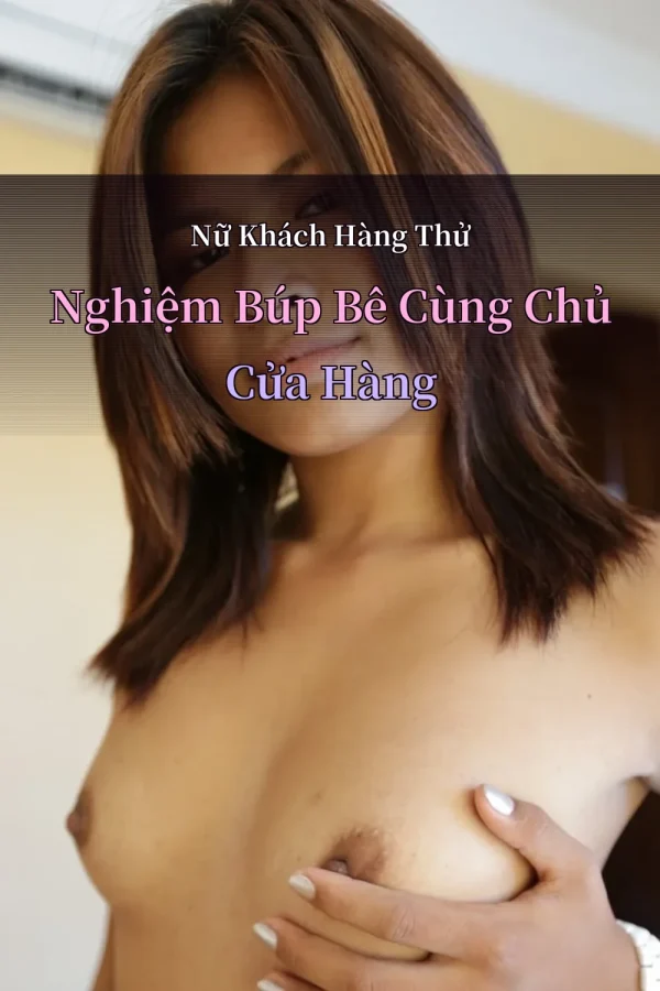 Nữ Khách Hàng Thử Nghiệm Búp Bê Cùng Chủ Cửa Hàng