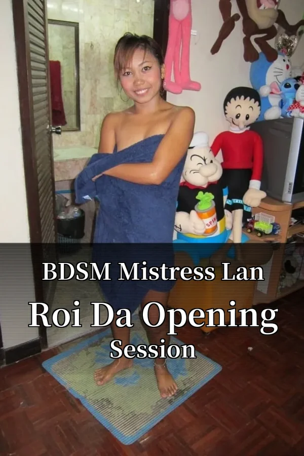 BDSM Mistress Lan Roi Da Opening Session