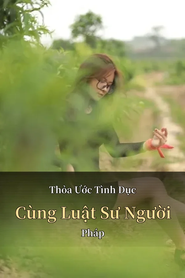 Thỏa Ước Tình Dục Cùng Luật Sư Người Pháp