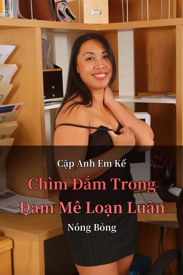 Cặp Anh Em Kế Chìm Đắm Trong Đam Mê Loạn Luân Nóng Bỏng