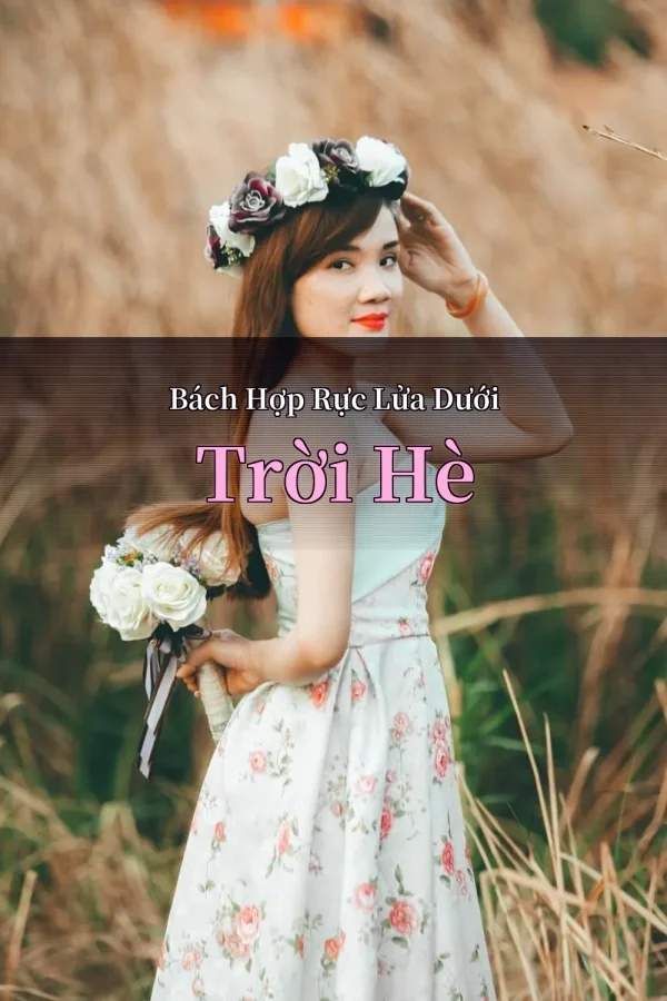 Bách Hợp Rực Lửa Dưới Trời Hè