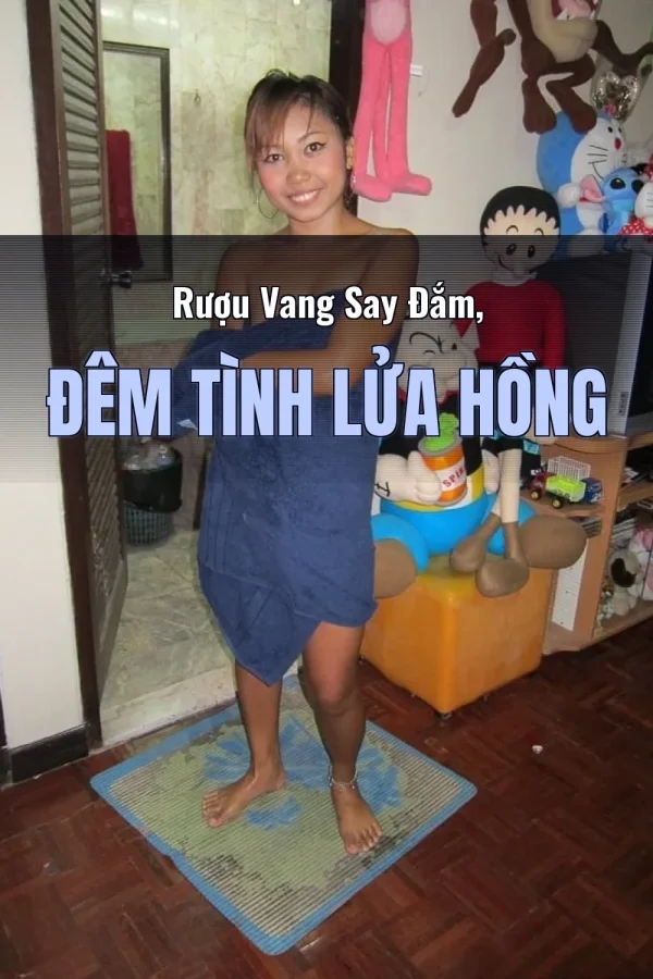 Rượu Vang Say Đắm, Đêm Tình Lửa Hồng