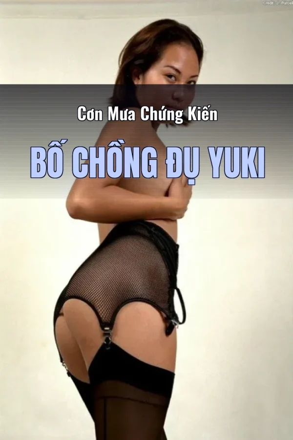 Cơn Mưa Chứng Kiến Bố Chồng Đụ Yuki