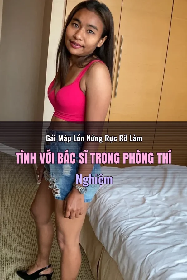 Gái Mập Lồn Nứng Rực Rỡ Làm Tình Với Bác Sĩ Trong Phòng Thí Nghiệm