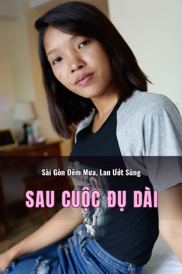 Sài Gòn Đêm Mưa, Lan Ướt Sũng Sau Cuộc Đụ Dài