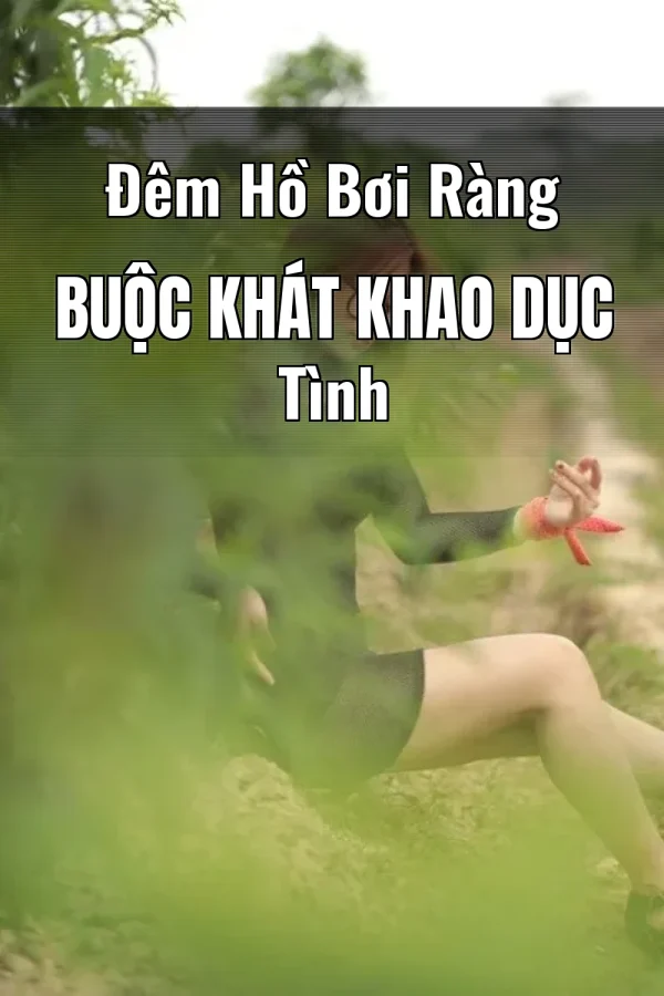 Đêm Hồ Bơi Ràng Buộc Khát Khao Dục Tình