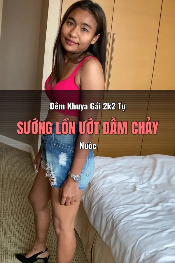 Đêm Khuya Gái 2k2 Tự Sướng Lồn Ướt Đẫm Chảy Nước