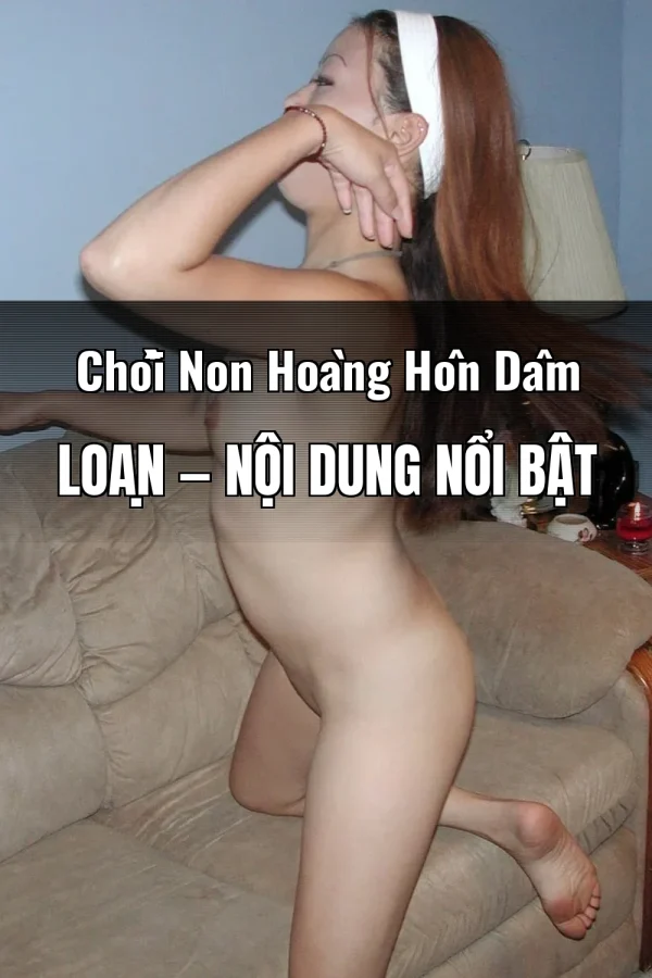 Chồi Non Hoàng Hôn Dâm Loạn — Nội dung nổi bật