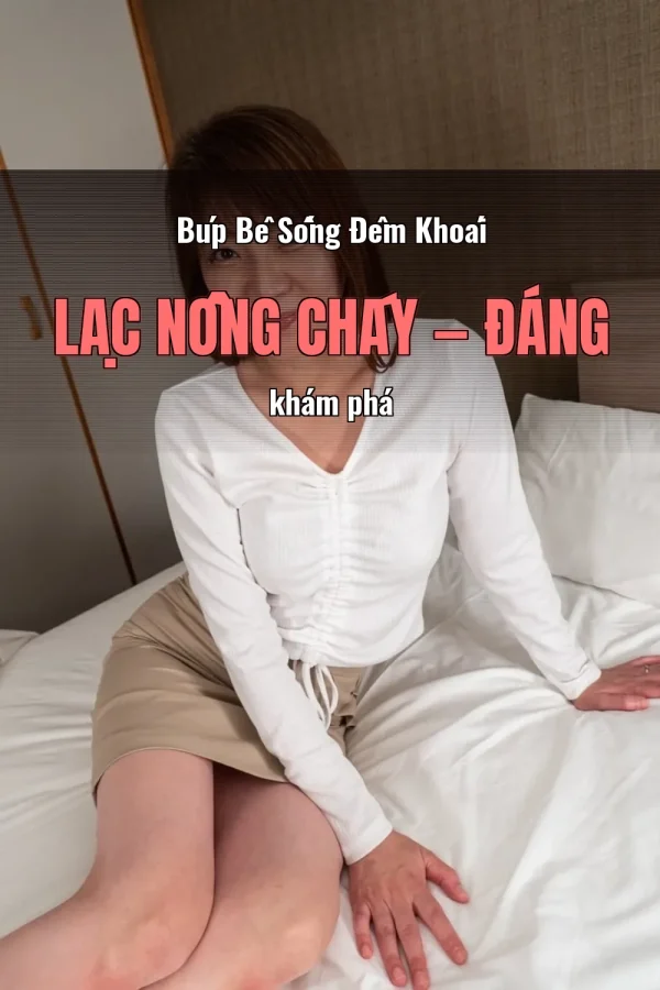 Búp Bê Sống Đêm Khoái Lạc Nồng Cháy — Đáng khám phá