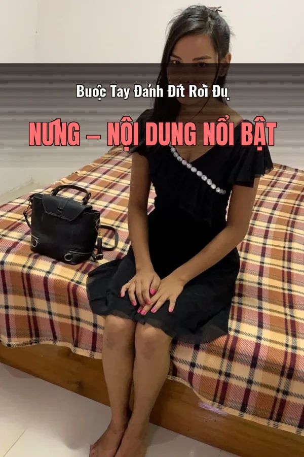 Buộc Tay Đánh Đít Rồi Đụ Nứng — Nội dung nổi bật