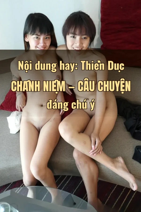 Nội dung hay: Thiền Dục Chánh Niệm — Câu chuyện đáng chú ý