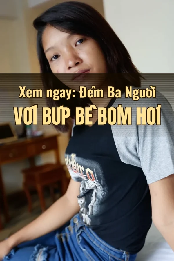 Xem ngay: Đêm Ba Người Với Búp Bê Bơm Hơi