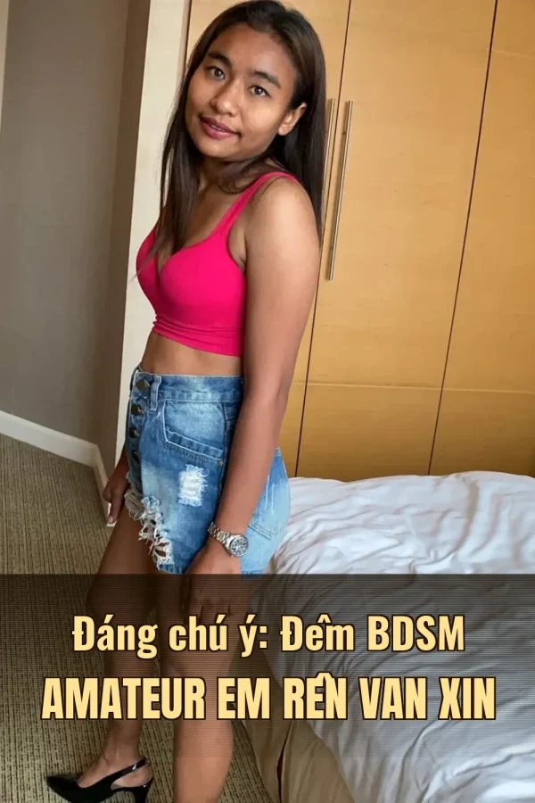 Đáng chú ý: Đêm BDSM Amateur Em Rên Van Xin