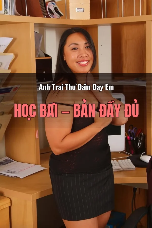 Anh Trai Thủ Dâm Dạy Em Học Bài — Bản đầy đủ