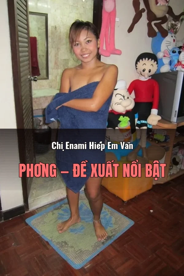 Chị Enami Hiếp Em Văn Phòng — Đề xuất nổi bật
