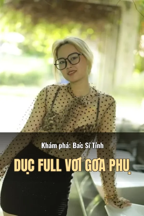 Khám phá: Bác Sĩ Tình Dục Full Với Góa Phụ