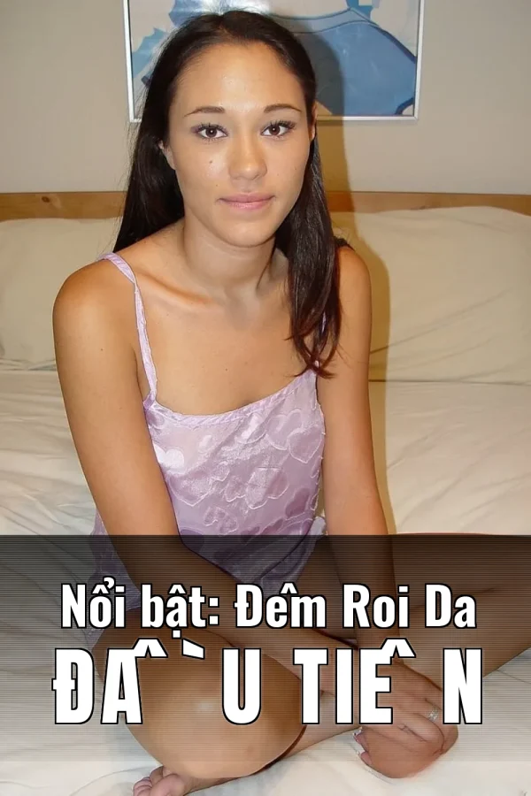 Nổi bật: Đêm Roi Da Đầu Tiên