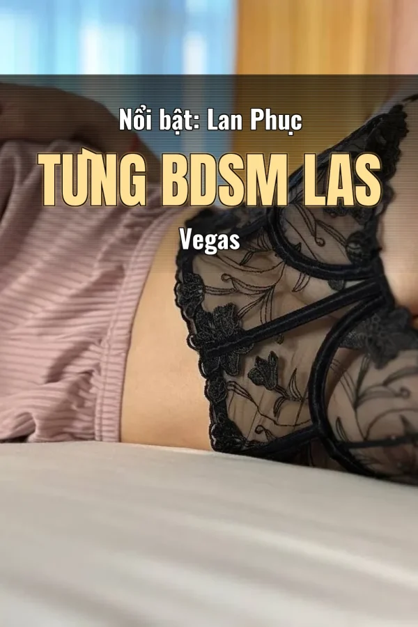Nổi bật: Lan Phục Tùng BDSM Las Vegas
