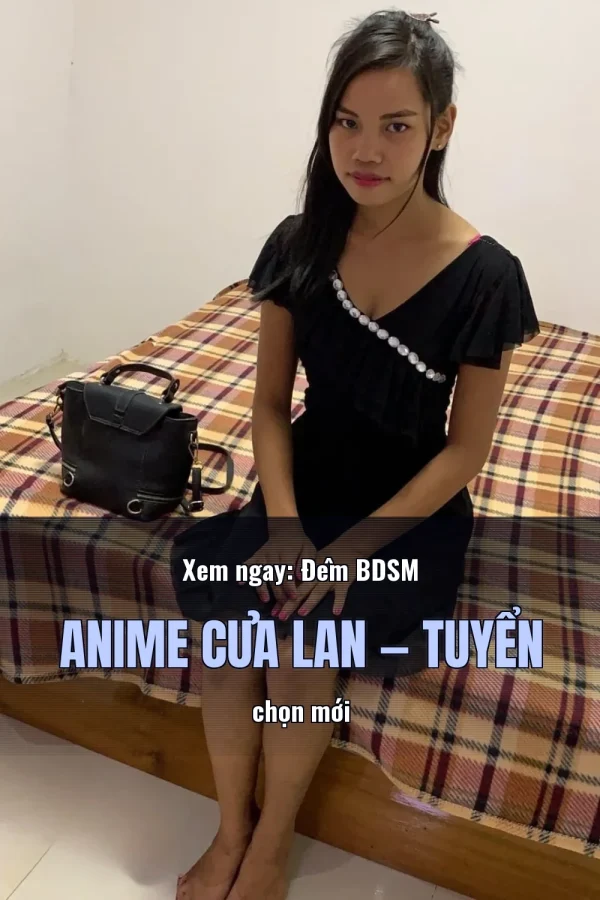 Xem ngay: Đêm BDSM Anime Của Lan — Tuyển chọn mới
