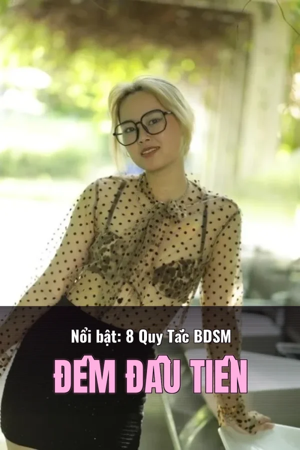 Nổi bật: 8 Quy Tắc BDSM Đêm Đầu Tiên
