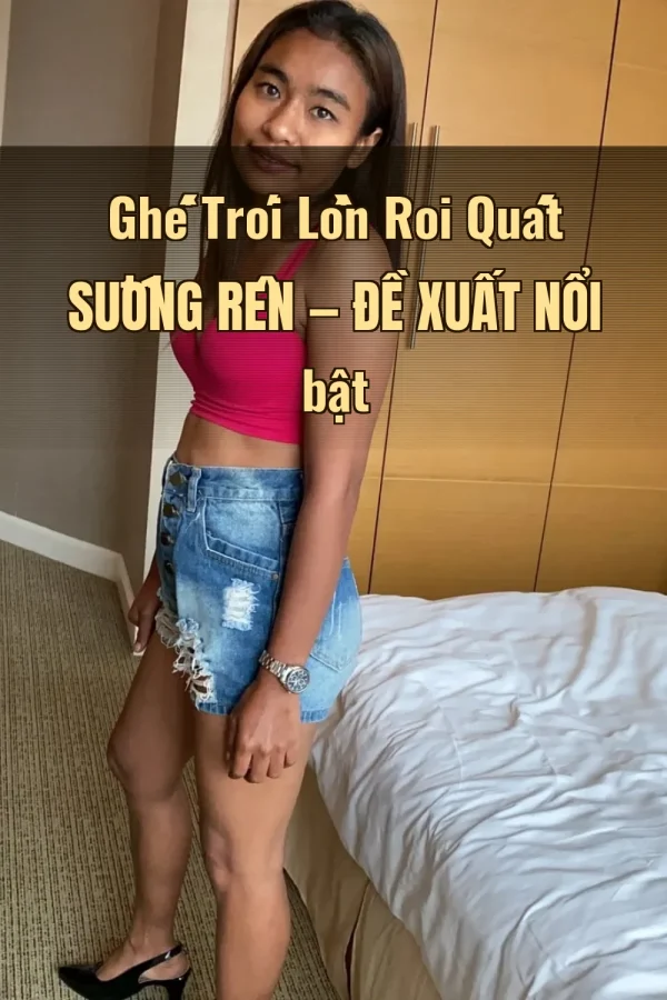 Ghế Trói Lồn Roi Quất Sướng Rên — Đề xuất nổi bật