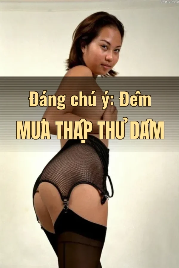 Đáng chú ý: Đêm Mưa Thập Thủ Dâm