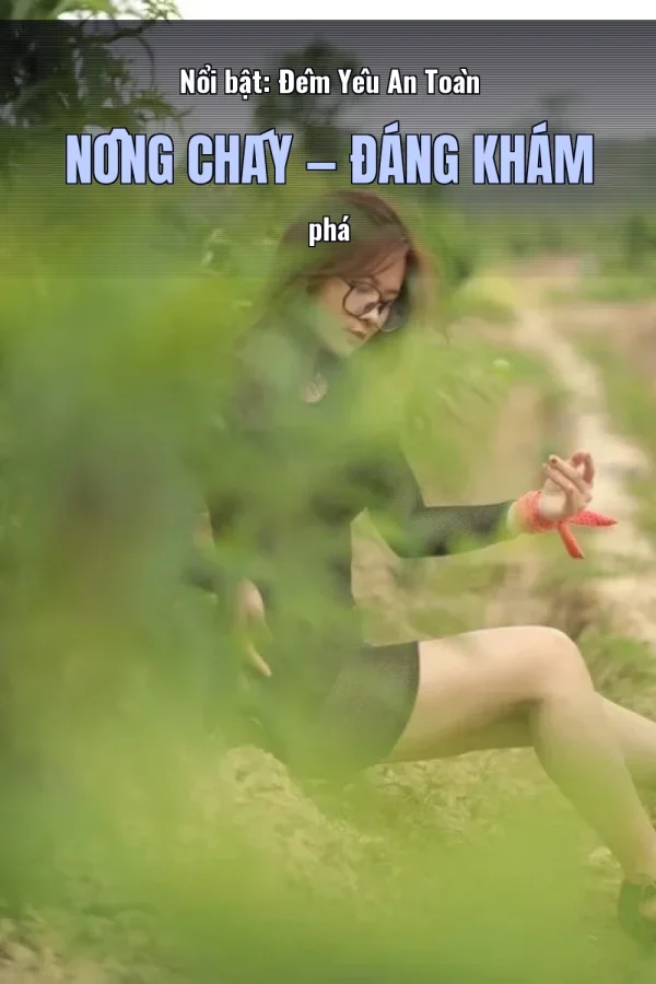 Nổi bật: Đêm Yêu An Toàn Nồng Cháy — Đáng khám phá