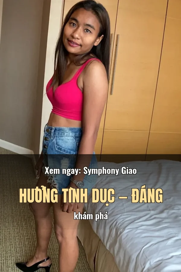 Xem ngay: Symphony Giao Hưởng Tình Dục — Đáng khám phá