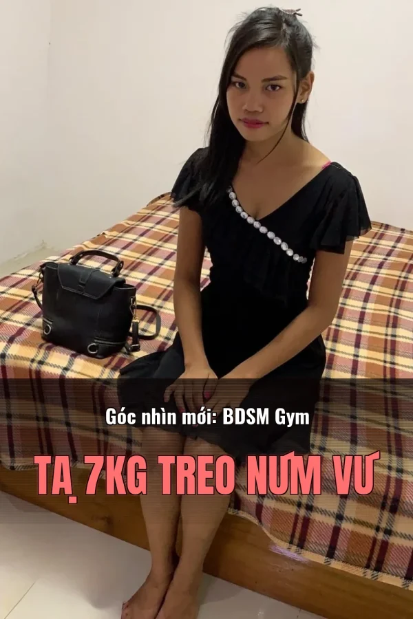 Góc nhìn mới: BDSM Gym Tạ 7kg Treo Núm Vú