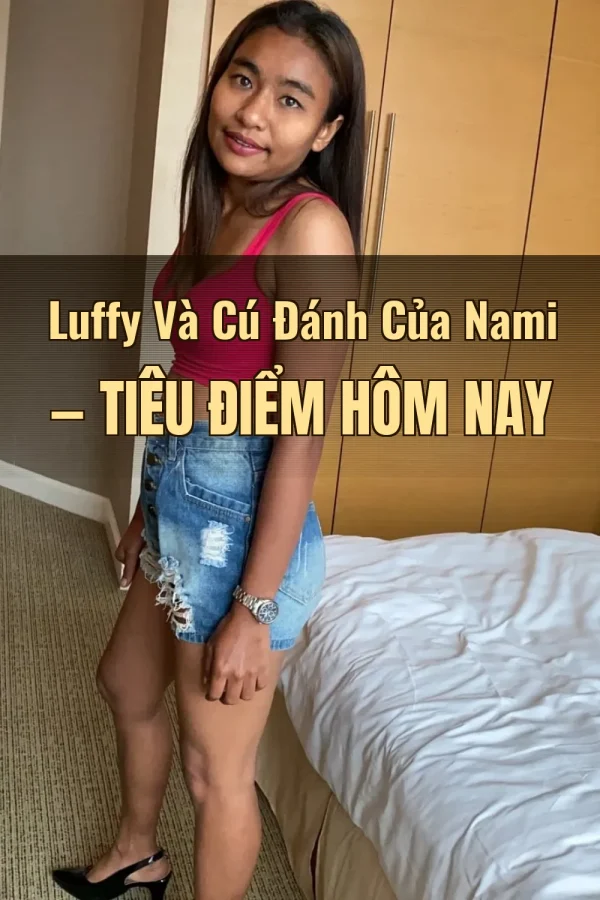 Luffy Và Cú Đánh Của Nami — Tiêu điểm hôm nay
