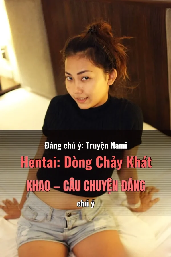 Đáng chú ý: Truyện Nami Hentai: Dòng Chảy Khát Khao — Câu chuyện đáng chú ý
