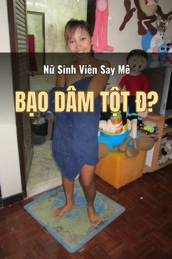 Nữ Sinh Viên Say Mê Bạo Dâm Tột Đ?