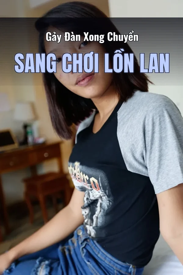 Gảy Đàn Xong Chuyển Sang Chơi Lồn Lan