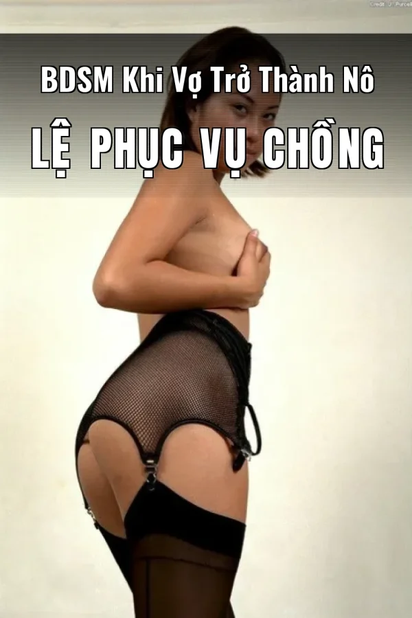 BDSM Khi Vợ Trở Thành Nô Lệ Phục Vụ Chồng