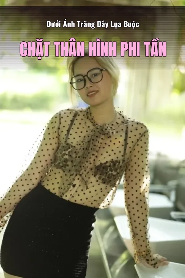 Dưới Ánh Trăng Dây Lụa Buộc Chặt Thân Hình Phi Tần