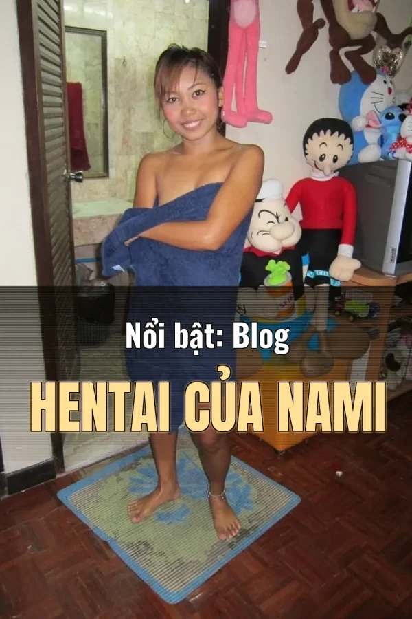 Nổi bật: Blog Hentai Của Nami